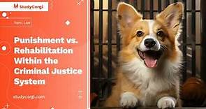 Punishment vs. Rehabilitation Within the Criminal Justice System - Research Paper Example