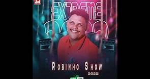 ROBINHO SHOW - EXTREME 2022