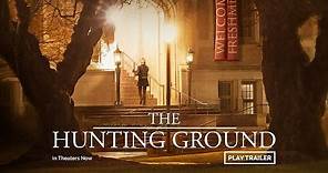 THE HUNTING GROUND - Official Trailer