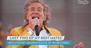 Rod Stewart Announces Death of His Second Brother in the Span of 2 Months: 'RIP Don and Bob'