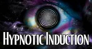 Hypnotic Induction - Experience a Deep State of Trance - Hypnosis for Beginners