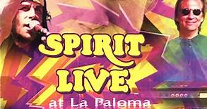 Spirit - Live At La Paloma