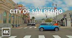 [4K] SAN PEDRO - Driving City of San Pedro, Los Angeles County, California, USA, Travel, 4K UHD