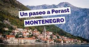 Visitando Perast en la Bahía de Kotor, Montenegro Guía Turística
