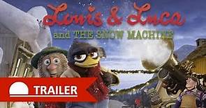 Louis & Luca and The Snow Machine I Trailer I Hugh Bonneville