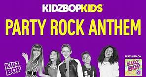 KIDZ BOP Kids - Party Rock Anthem (KIDZ BOP 21)
