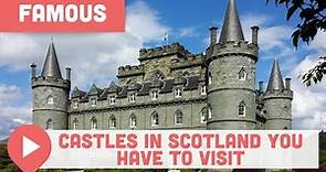 Famous Castles in Scotland You HAVE to Visit