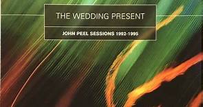 The Wedding Present - John Peel Sessions 1992-1995