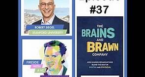 #37 Rob Siegel Stanford University faculty lecturer, VC, author of "The Brain & Brawn Company"