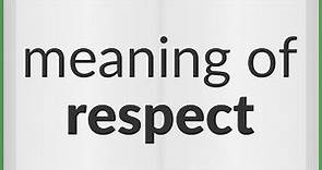 Respect | meaning of Respect