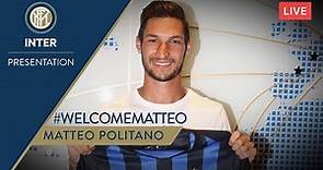 MATTEO POLITANO | LIVE PRESS CONFERENCE | Inter 2018/19 | #WelcomeMatteo 🎙⚫🔵