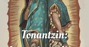 Tonantzin: La antigua diosa del Tepeyac | Tlacaélel