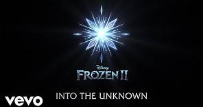 Idina Menzel, AURORA - Into the Unknown (From "Frozen 2"/Lyric Video)