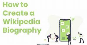 How to Create a Wikipedia Biography