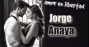Un Amor En Libertad - Jorge Anaya