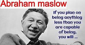 10 Abraham Maslow Quotes on Being a Master of Your Life