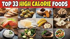 ✅ 33 High Calorie Foods || High Calorie foods For Weight Gain 2021