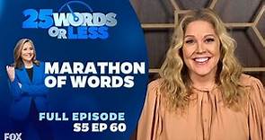 Ep 60. Marathon of Words | 25 Words or Less Game Show - Full Episode: Colton Dunn vs Mary McCormack
