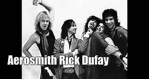 The Life of Aerosmith Rick Dufay