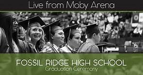 Fossil Ridge High School Graduation 2019