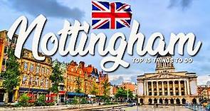 15 BEST Things To Do In Nottingham 🇬🇧 UK