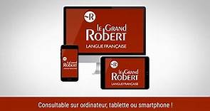 Le Grand Robert de la langue française - Le plus grand dictionnaire numérique