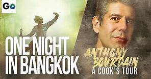 Anthony Bourdain A Cook's Tour Season 2 Episode 13: One Night in Bangkok
