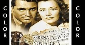 SERENATA NOSTALGICA (1941) Penny Serenade (Español) - COLOREADO