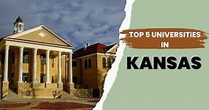 Top 5 Universities in Kansas | Best University in Kansas
