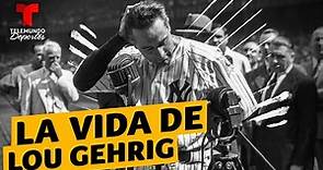 La vida y el triste final de Lou Gehrig | Telemundo Deportes