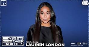 Lauren London On Transitioning From Actress To Entrepreneur & More | Assets Over Liabilities