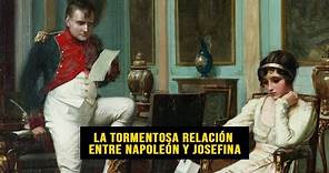La tormentosa relación entre Napoleón y Josefina