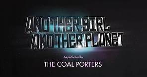 The Coal Porters - Another Girl, Another Planet (Official Video)