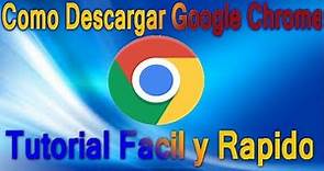 Como Descargar Google Chrome Para Windows 7,8,8.1,10,XP/Tutorial Facil Y Rapido/