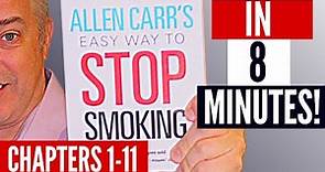 Allen Carr's Easy Way To Stop Smoking in 8 minutes (Chapters 1-11)