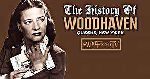 The History Of Woodhaven (Queens, New York) 🗽
