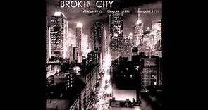 Broken City - Atticus Ross, Claudia Sarne, Leopold Ross
