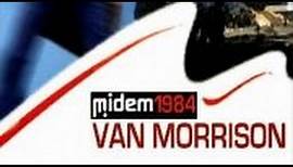 Van Morrison - Live '84 Midem Cannes Concert
