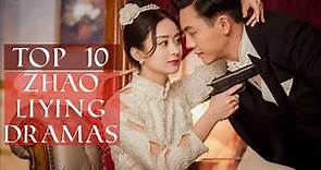 Top 10 Zhao Liying Dramas