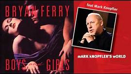 Bryan Ferry feat Mark Knopfler - Valentine - Boys and Girls