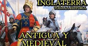 Historia de INGLATERRA ANTIGUA Y MEDIEVAL – Sajones, Normandos, Plantagenet, Guerra de las Rosas
