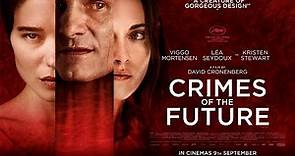 CRIMES OF THE FUTURE Official Trailer (2022) David Cronenberg