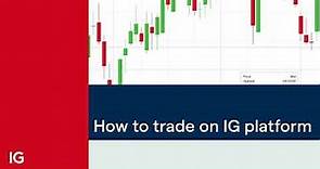 How to trade on the IG platform