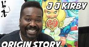 J J Kirby - Origin Story