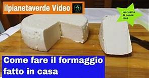 Come fare il formaggio fatto in casa