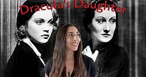 Dracula's Daughter (Universal's Lesbian Vampire Movie from 1936!)