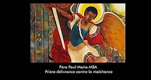 Père Paul Marie MBA Prière délivrance contre la malchance
