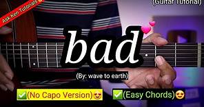 bad - wave to earth (Easy Chords)😍 | Guitar Tutorial