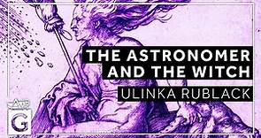 The Astronomer and the Witch: Kepler's Mother