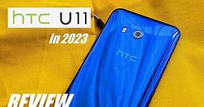 REVIEW: HTC U11 in 2023 - Bittersweet Nostalgia & Features Revisited!